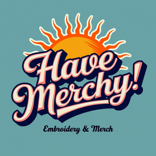 Have Merchy! Embroidery & Merch
