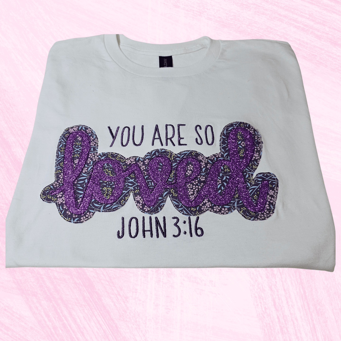 You Are So Loved John 3:16 t-shirt - Pine Needle Embroidery